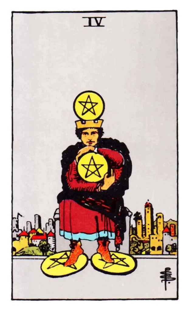 4 of pentacles tarot card showing a figure holding a pentacle, with one on his head and two under his feet